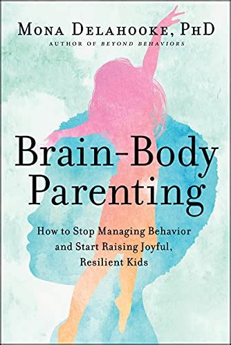 “ Brain-Body Parenting is an essential guide for parents craving a deeper understanding of their child’s needs, as well as their own. Drawing on insight from her decades of experience as a clinician and mother of three, Delahooke shows readers how to be better detectives when interpreting their child’s signals and how to apply attuned, …